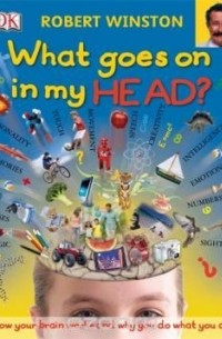 Роберт Уинстон - What Goes On In My Head?