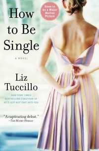 Liz Tuccillo - How to Be Single