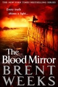 Brent Weeks - The Blood Mirror