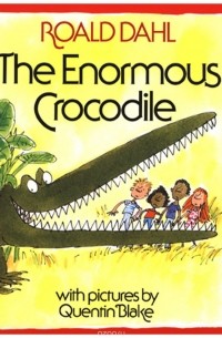 Роальд Даль - The Enormous Crocodile