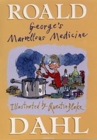 Roald Dahl - George's Marvellous Medicine