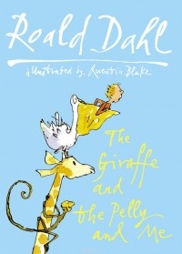 Dahl, Roald - The Giraffe And The Pelly And Me