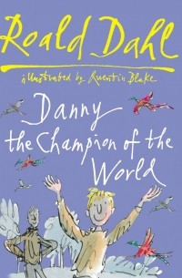 Dahl, Roald - Danny, The Champion Of The World