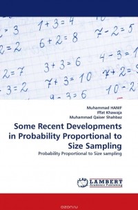  - Some Recent Developments in Probability Proportional to Size Sampling