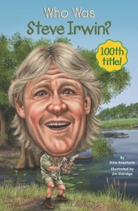 Dina Anastasio - Who Was Steve Irwin?
