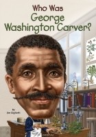 Jim Gigliotti - Who Was George Washington Carver?