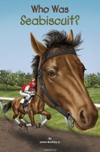 Who Was Seabiscuit?