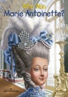 Dana Meachen Rau - Who Was Marie Antoinette?