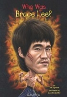 Jim Gigliotti - Who Was Bruce Lee?