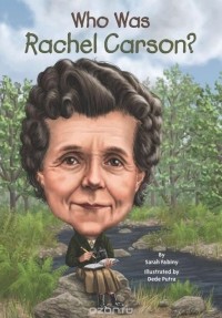 Sarah Fabiny - Who Was Rachel Carson?