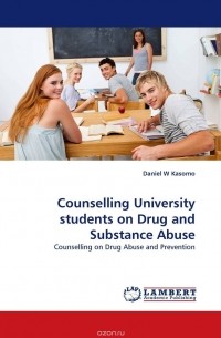 Daniel  W Kasomo - Counselling University students on Drug and Substance Abuse