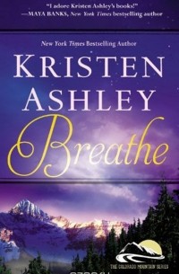 Kristen Ashley - Breathe