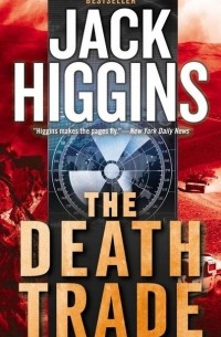 Jack Higgins - The Death Trade