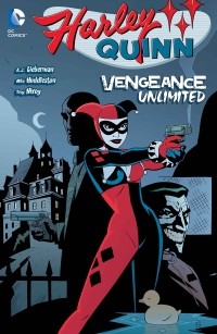  - Harley Quinn: Vengeance Unlimited