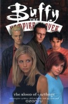 Christopher Golden - Blood of Carthage (Buffy the Vampire Slayer Classic Vol.6) (сборник)
