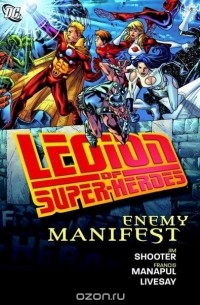 Jim Shooter - Legion of Super-Heroes: Enemy Manifest