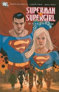  - Superman/Supergirl: Maelstrom