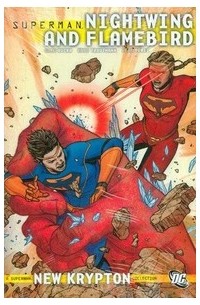 James Robinson - Superman: Nightwing and Flamebird Vol. 2