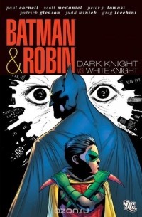  - Batman & Robin: Dark Knight Vs. White Knight