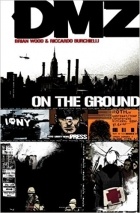  - DMZ Vol. 1: On the Ground