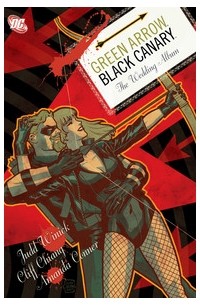 Judd Winick - Green Arrow and Black Canary 1: The Wedding Album