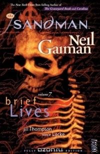 Neil Gaiman - The Sandman Vol. 7: Brief Lives (New Edition)