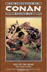 Bruce Jones - Chronicles of Conan Volume 18: Isle of the Dead and Other Stories