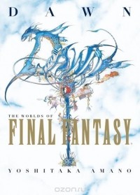 Yoshitaka Amano - Dawn: The Worlds of Final Fantasy