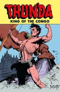 Фрэнк Фразетта - Thun'da, King of the Congo Archive
