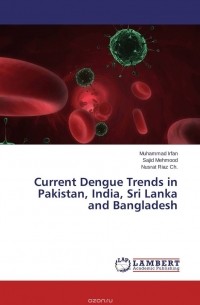  - Current Dengue Trends in Pakistan, India, Sri Lanka and Bangladesh