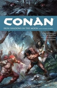 Timothy Truman - Conan Volume 10: Iron Shadows in the Moon