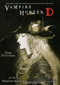 Hideyuki Kikuchi - Vampire Hunter D Volume 10: Dark Nocturne