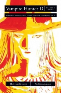 Hideyuki Kikuchi - Vampire Hunter D Reader's Guide