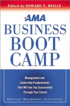 Эдвард Рейли - AMA Business Boot Camp: Management and Leadership Fundamentals That Will See You Successfully Through Your Career
