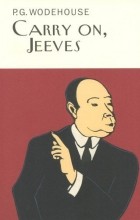 P. G. Wodehouse - Carry On, Jeeves (сборник)