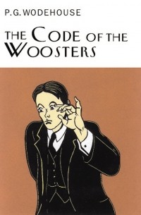 P.G. Wodehouse - The Code Of The Woosters