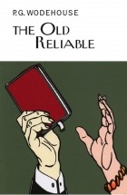 P. G. Wodehouse - The Old Reliable