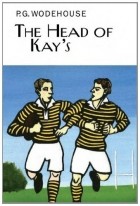 P. G. Wodehouse - The Head of Kay&#039;s