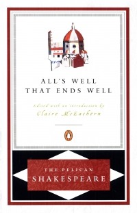 William Shakespeare - All’s Well That Ends Well