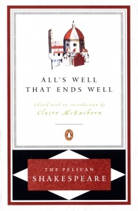 William Shakespeare - All’s Well That Ends Well