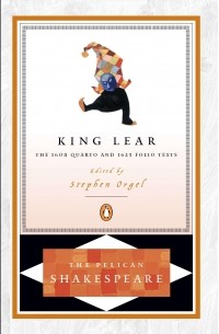 William Shakespeare - King Lear: The 1608 Quarto and 1623 Folio Texts