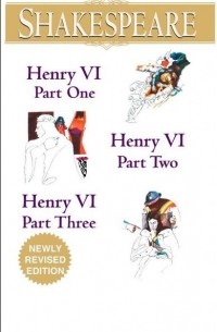 William Shakespeare - Henry VI (Parts I, II and III)