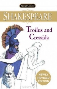 William Shakespeare - Troilus and Cressida