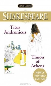 William Shakespeare - Titus Andronicus and Timon of Athens