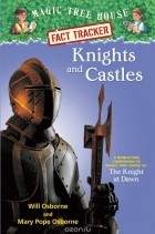 Mary Pope Osborne - Magic Tree House Fact Tracker #2: Knights and Castles