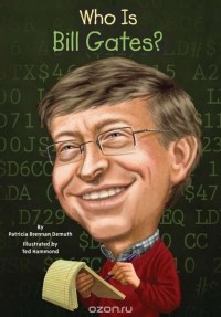 Patricia Brennan Demuth - Who Is Bill Gates?