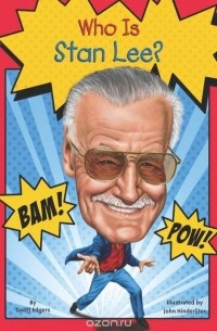 Geoff Edgers - Who Is Stan Lee?