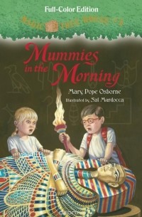 Magic Tree House #3: Mummies in the Morning (Full-Color Edition)