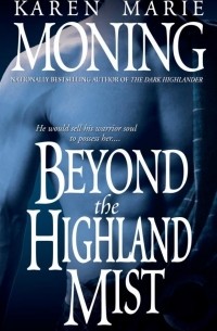 Karen Marie Moning - Beyond the Highland Mist
