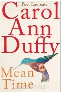 Carol Ann Duffy - Mean Time